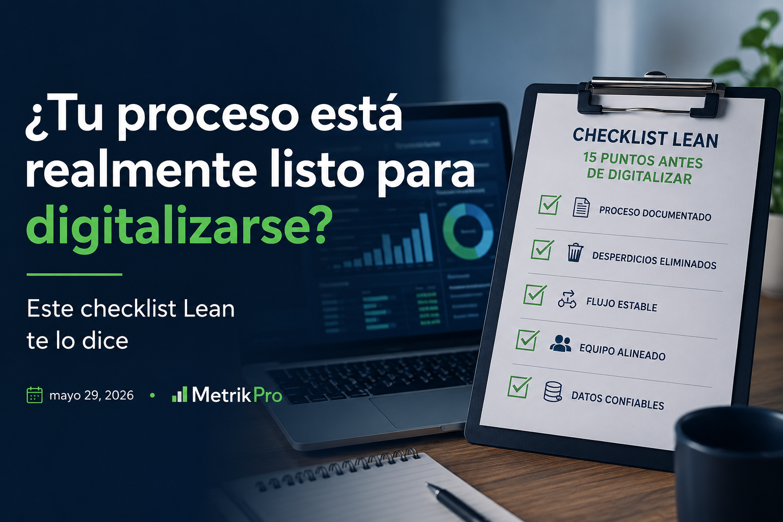 ¿Tu proceso está realmente listo para digitalizarse? Este checklist Lean te lo dice
